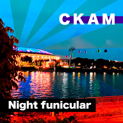 CKAM - Night Funicular